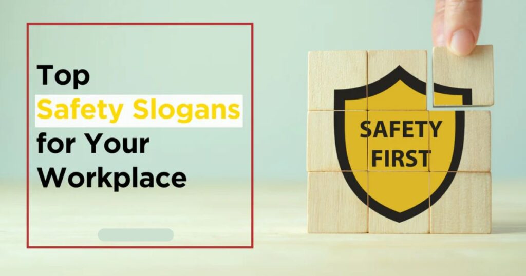 Top Safety Slogans for Your Workplace in 2024