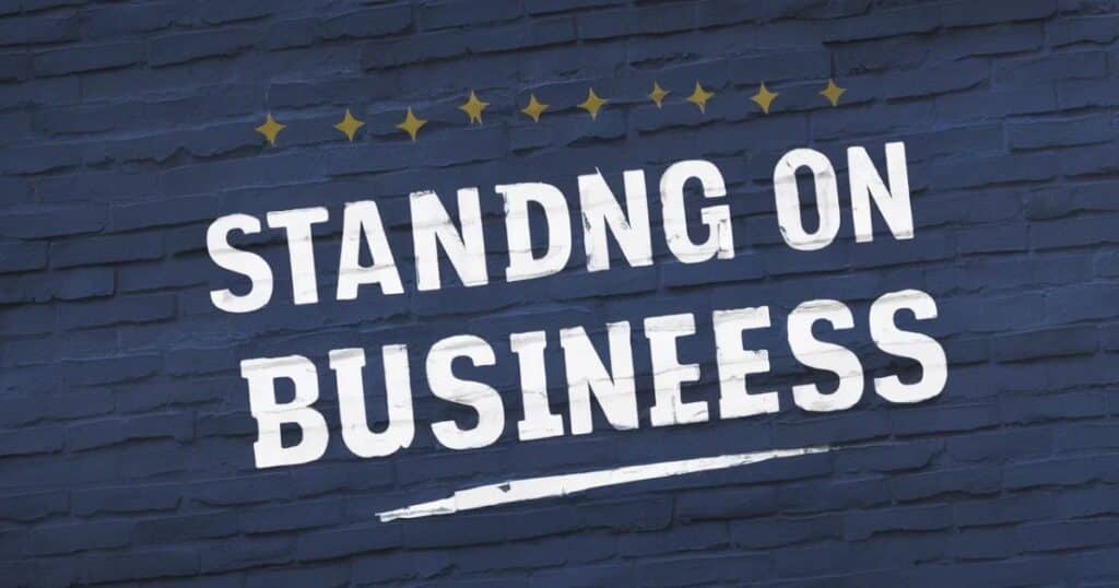 What Does "Standing On Business" Actually Mean?